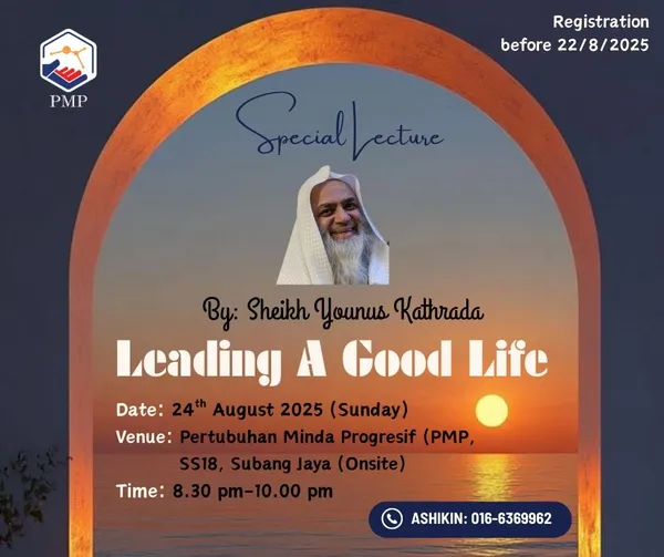 Special Talk: Leading A Good Life by Sheikh Younus Kathrada